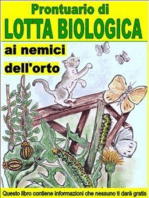 Prontuario di lotta biologica contro i nemici dell’orto: Combattere e sconfiggere i parassiti che aggrediscono  i nostri orti