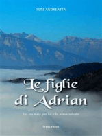 Le figlie di Adrian: Lei era nata per lui e lo aveva salvato