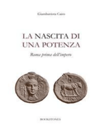 La nascita di una potenza: Roma prima dell'impero