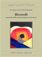 Ricordi: passioni della mente impresse sul cuore