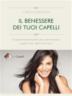 Il benessere dei tuoi capelli: 8 regole fondamentali per avere sempre capelli sani, belli e luminosi