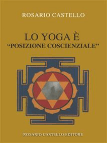 Lo Yoga è “posizione coscienziale”