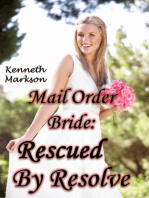Mail Order Bride: Rescued By Resolve: Rescued Western Historical Mail Order Brides, #6