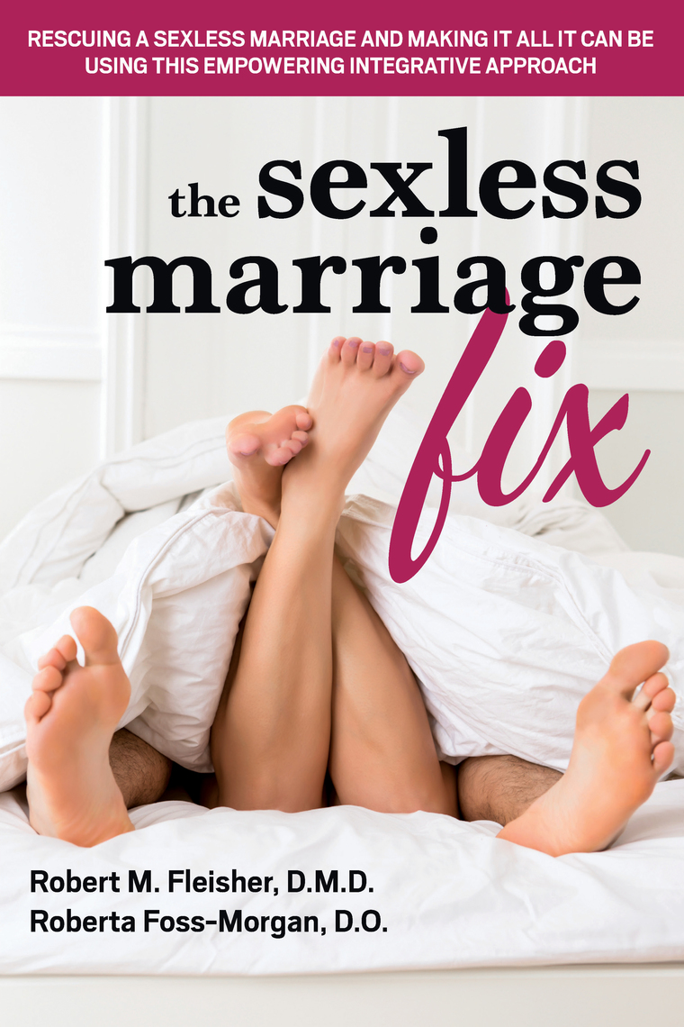 The Sexless Marriage Fix by Robert M
