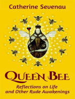 Queen Bee: Reflections on Life and Other Rude Awakenings