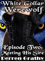 White Collar Werewolf | Episode Two: Meeting His Sire