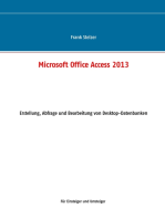 Microsoft Office Access 2013 - Desktop Grundlagen: Erstellung, Abfrage und Bearbeitung von Desktop-Datenbanken