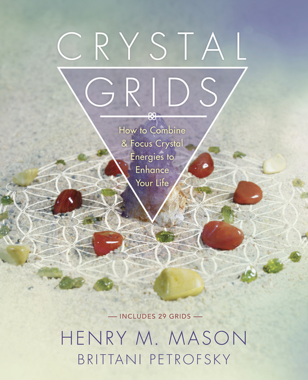 Read Crystal Grids Online by Henry M. Mason and Brittani Petrofsky Books