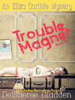 Trouble Magnet