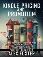 Kindle Pricing and Promotion: How to Market and Promote Your Kindle Book. A Self-Publisher’s Guide to Writing Books That Sell. Write Free Book Series