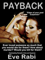 Payback - Ever Loved Someone So Much That You Would Kill for Them? Romantic Suspense – Love, Lust, Revenge