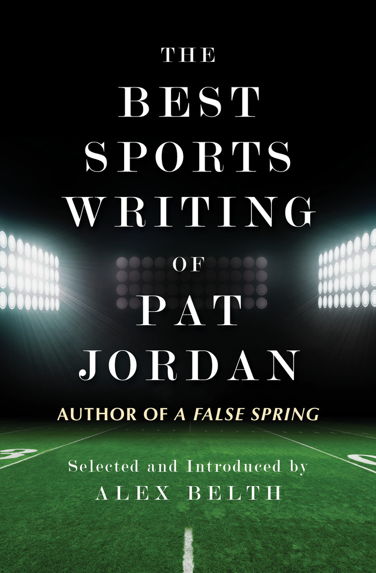 The Best Sports Writing of Pat Jordan by Pat Jordan, Alex Belth photo