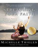 Stretching Your Faith: Practicing Postures of Prayer to Create Peace, Balance and Freedom
