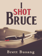 I Shot Bruce