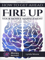 How To Get Ahead (2): Fire Up Your Money Management