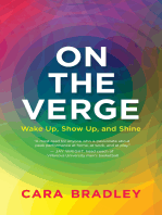 On the Verge: Wake Up, Show Up, and Shine