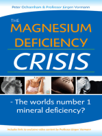 The Magnesium Deficiency Crisis. Is this the Worlds Number One Mineral Deficiency?