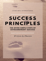 Success Principles: The Seven Simple Steps of Extraordinary Success