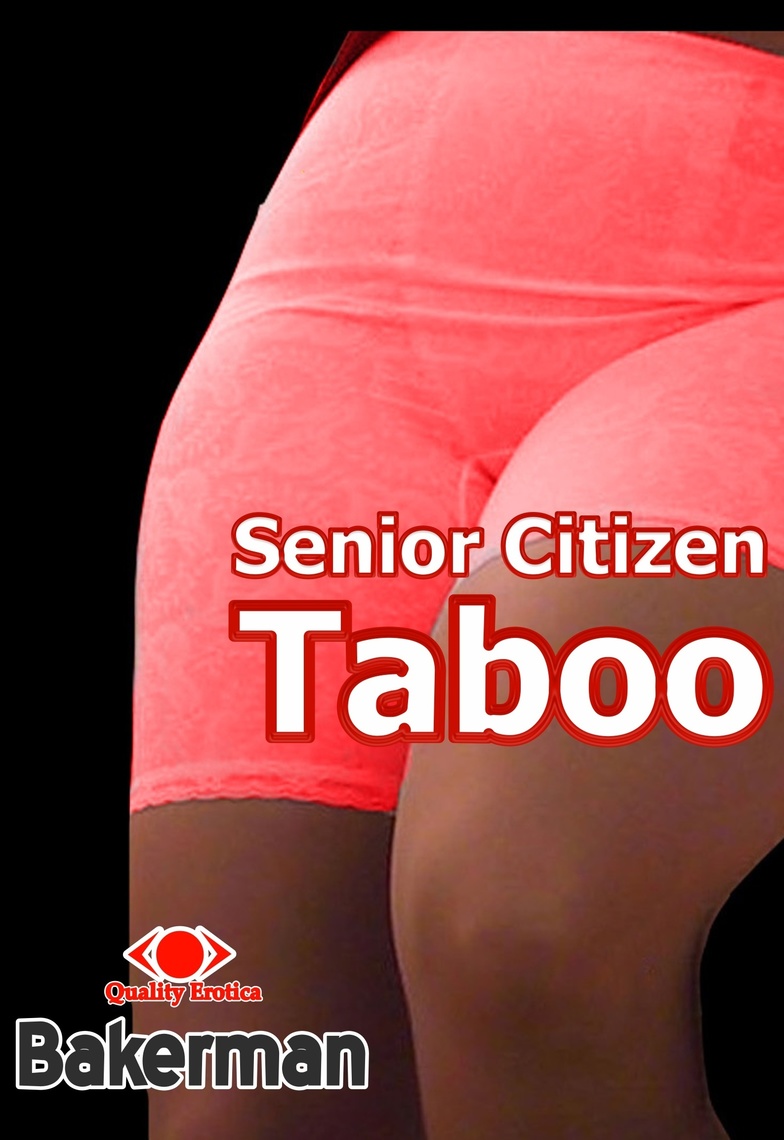 Senior Citizen Taboo di Bakerman - Ebook | Scribd