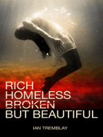 Rich Homeless Broken But Beautiful