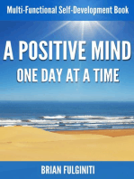 A Positive Mind One Day At a Time: Multi-Functional Self-Development Book