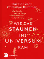 Wie das Staunen ins Universum kam: Ein Physiker und ein Biologe über kleine Blumen und große Sterne