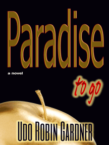 Paradise To Go by Udo Robin Gardner (Ebook) - Read free for 30 days