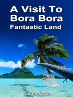 A Visit to Bora Bora: Fantastic Land