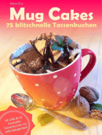Mug Cakes - 75 blitzschnelle Tassenkuchen