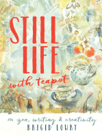 Still Life with Teapot: On zen, writing and creativity