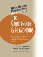User's Guide to Carotenoids & Flavonoids: Learn How to Harness the Health Benefits of Natural Plant Antioxidants