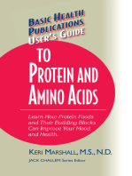 User's Guide to Protein and Amino Acids: Learn How Protein Foods and Their Building Blocks Can Improve Your Mood and Health