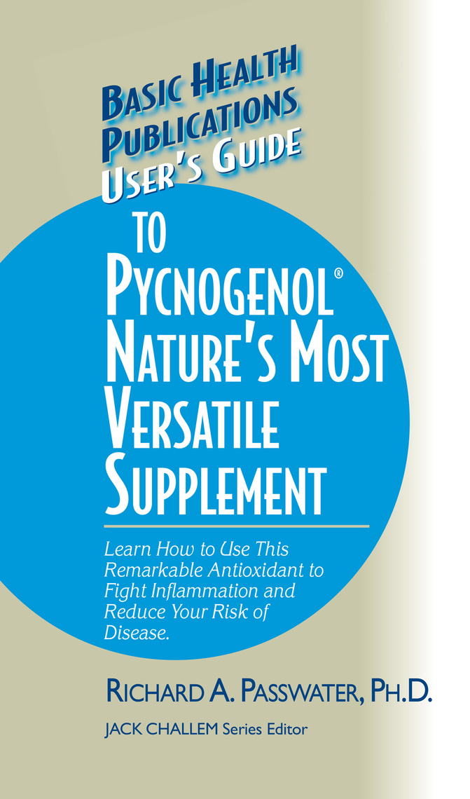 User's Guide to Pycnogenol by Richard A. Passwater Book Read Online