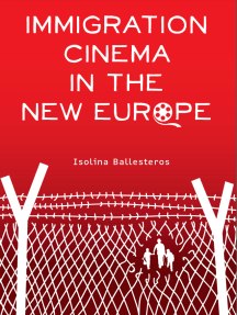Immigration Cinema in the New Europe by Isolina Ballesteros ...