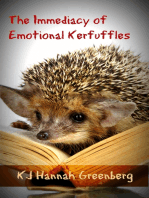 The Immediacy of Emotional Kerfuffles