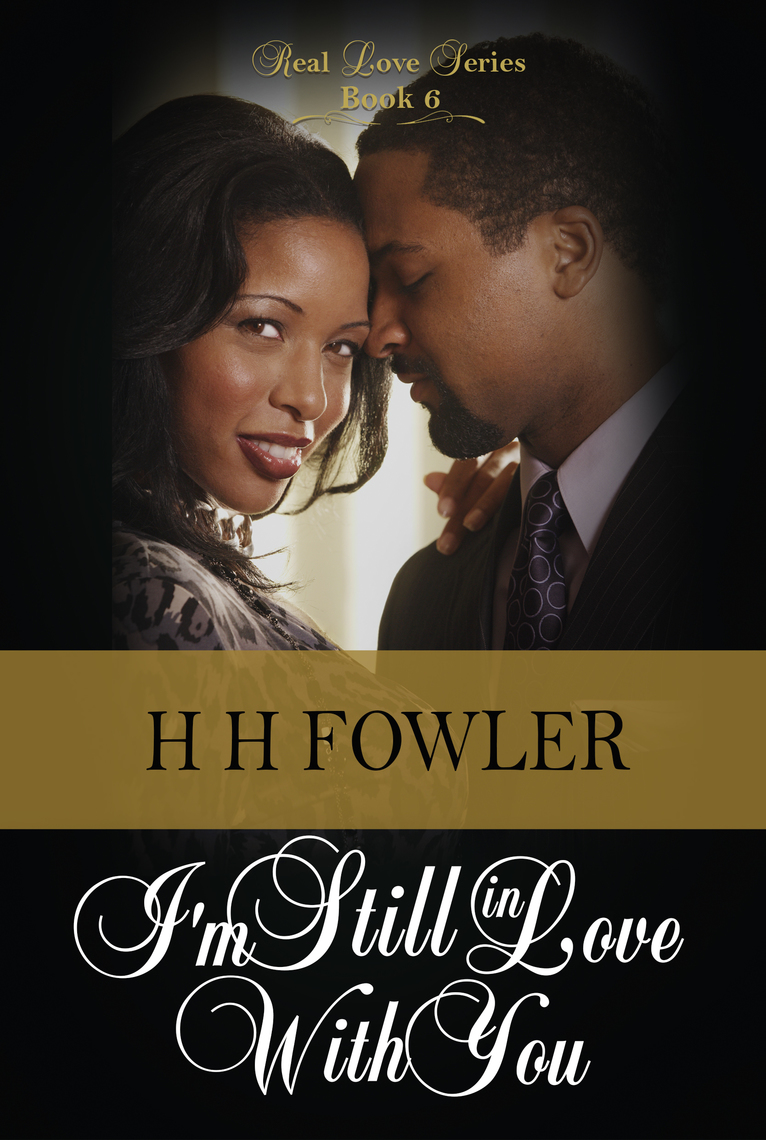 Real Love 6 (I'm Still In Love With You) by H.H. Fowler (Ebook) - Read ...