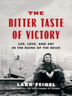 The Bitter Taste of Victory: Life, Love, and Art in the Ruins of the Reich