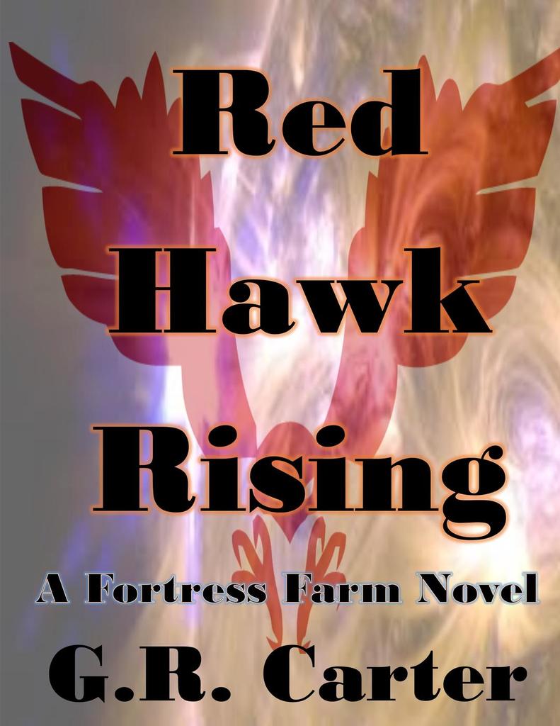 Fortress Farm - Red Hawk Rising by G.R. Carter (Ebook) - Read free for ...