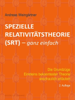 Spezielle Relativitätstheorie (SRT) - ganz einfach: Die Grundzüge Einsteins bekanntester Theorie anschaulich erläutert