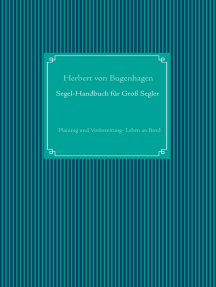 Segel-Handbuch für Großsegler: Planung und Vorbereitung - Leben an Bord