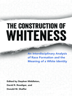 The Construction of Whiteness: An Interdisciplinary Analysis of Race Formation and the Meaning of a White Identity