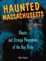 Haunted Massachusetts: Ghosts and Strange Phenomena of the Bay State