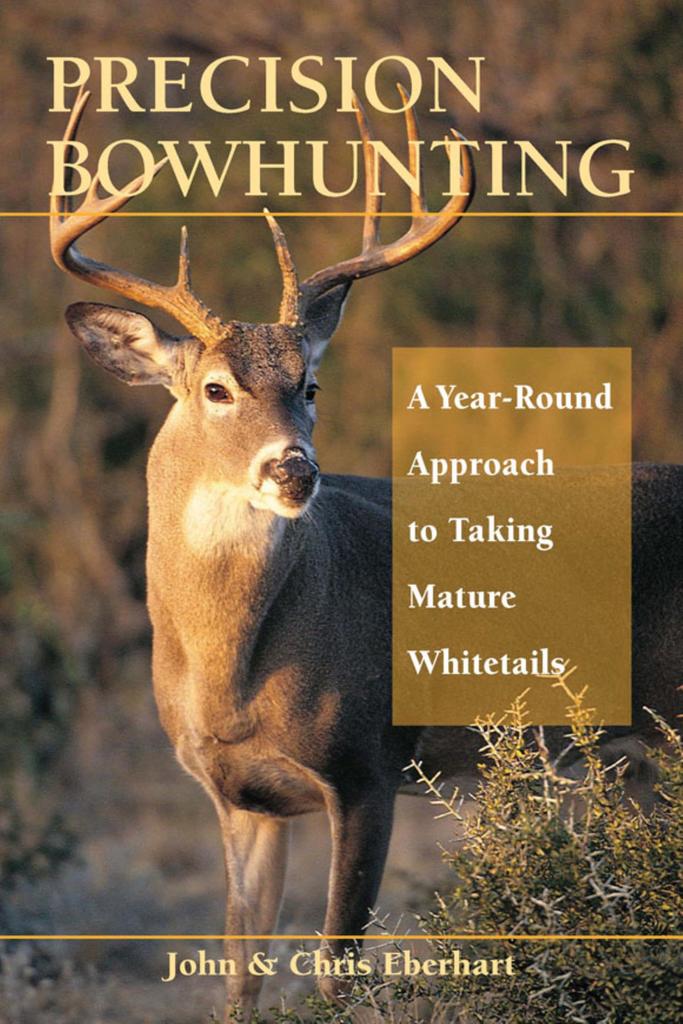 Precision Bowhunting by John Eberhart eBook