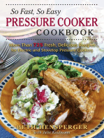 So Fast, So Easy Pressure Cooker Cookbook: More Than 725 Fresh, Delicious Recipes for Electric and Stovetop Pressure Cookers
