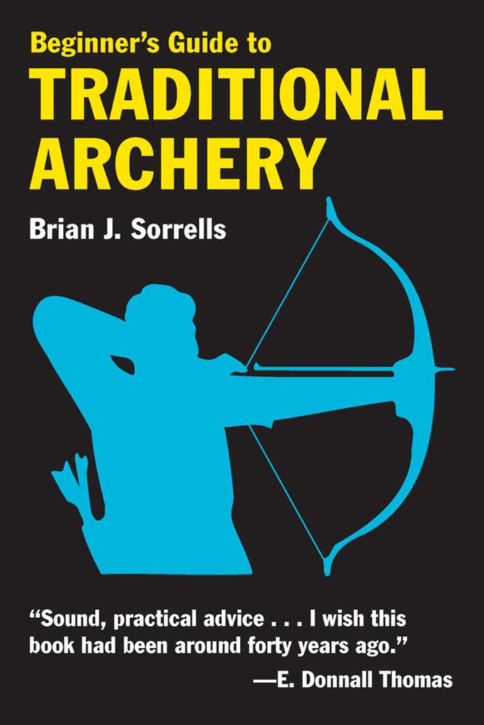 Read Beginner's Guide to Traditional Archery Online by Brian J
