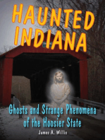 Haunted Indiana: Ghosts and Strange Phenomena of the Hoosier State