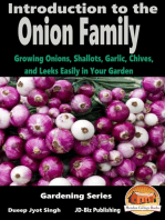 Introduction to the Onion Family: Growing Onions, Shallots, Garlic, Chives, and Leeks Easily in Your Garden