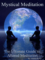 Mystical Meditation: The Ultimate Guide to Altered Meditation