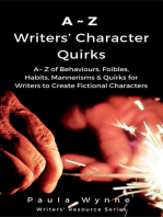 A~Z Writers’ Character Quirks: A~ Z of Behaviours, Foibles, Habits, Mannerisms & Quirks for Writers to Create Fictional Characters: Writers' Resource Series, #2