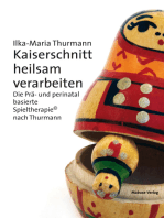Kaiserschnitt heilsam verarbeiten: Die Prä- und perinatal basierte Spieltherapie© nach Thurmann